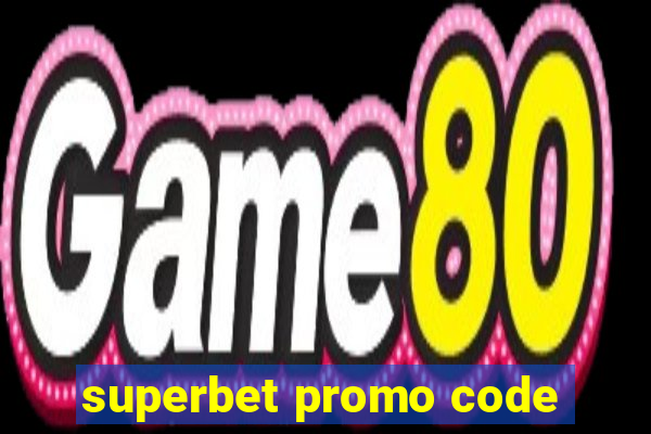 superbet promo code